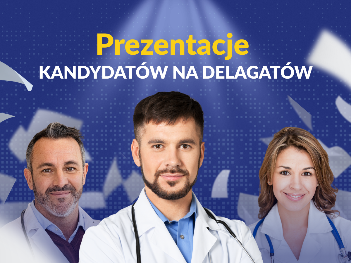 Prezentacje kandydatów na Delegatów na Okręgowy Zjazd Lekarzy