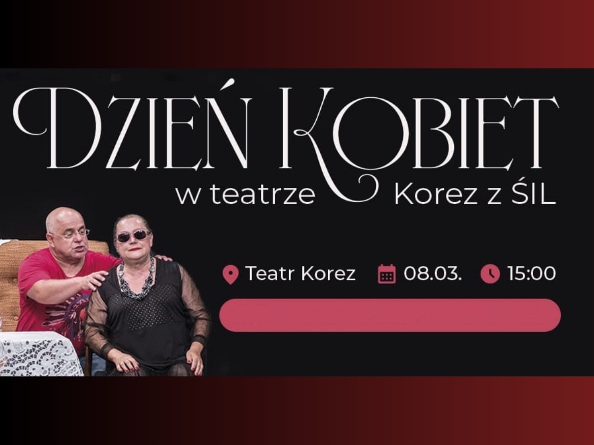 Zapisy na Dzień Kobiet w Teatrze Korez