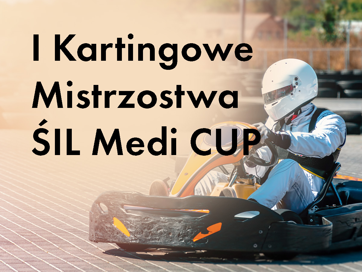 I Kartingowe Mistrzostwa ŚIL Medi CUP