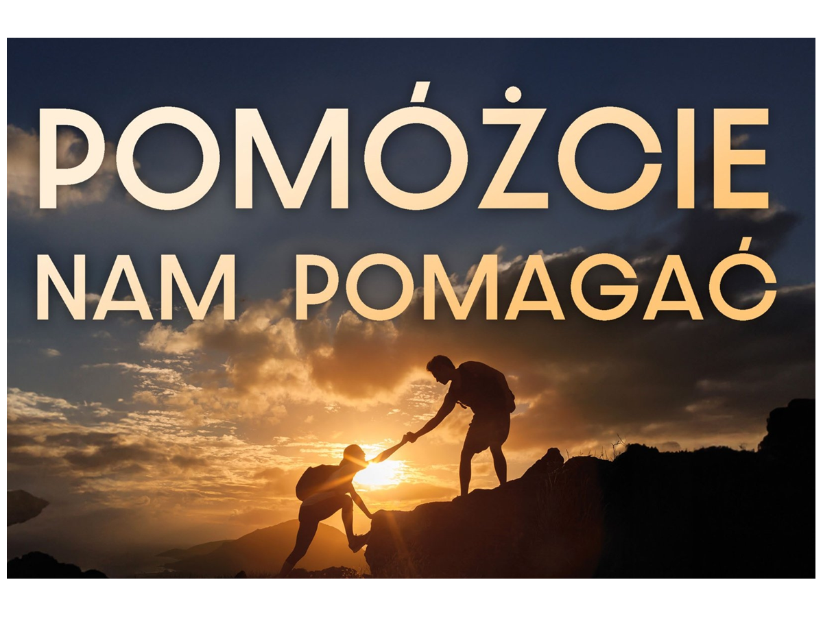 Pomóżcie nam pomagać