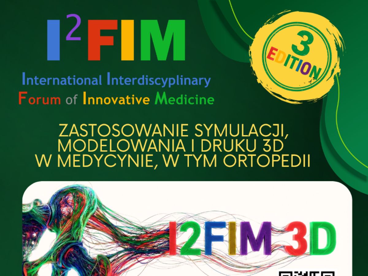 I²FIM 3D - Międzynarodowym Interdyscyplinarnym Forum Innowacyjnej Medycyny
