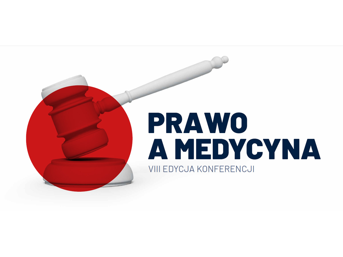 VIII Konferencja Prawo a Medycyna