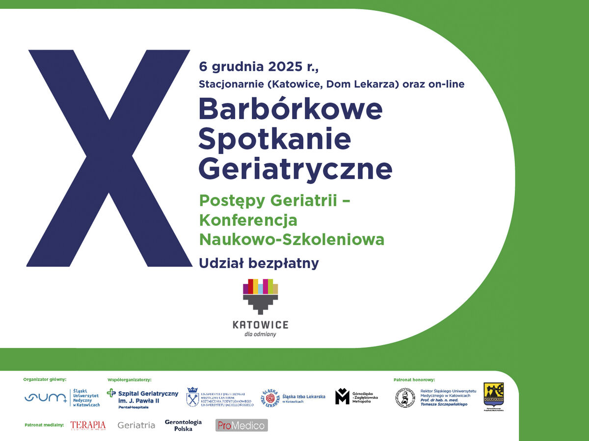 X Barbórkowe Spotkanie Geriatryczne Postępy Geriatrii