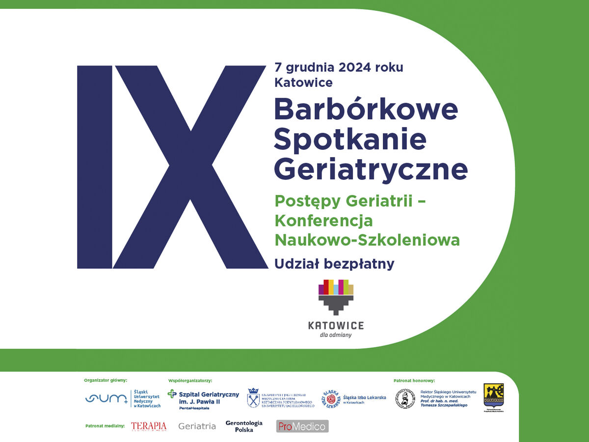 IX Barbórkowe Spotkanie Geriatryczne – Postępy Geriatrii